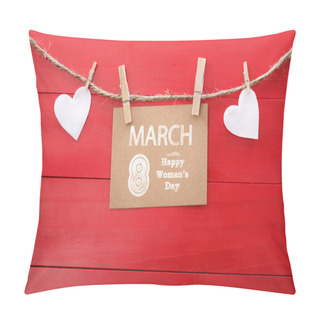 Personality  Womans Day Message With Felt Hearts Hanging With Clothespins Pillow Covers
