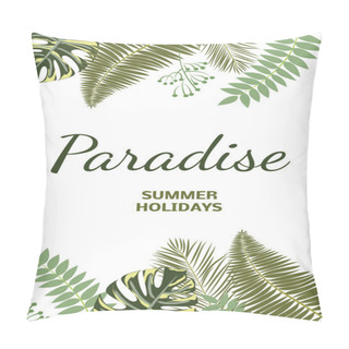 Personality  Paradise. Summer Holidays. Tropical Leaves Pillow Covers