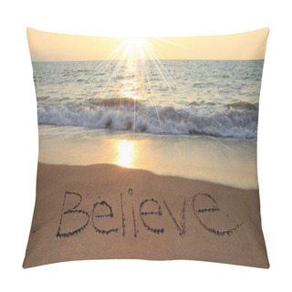 Personality  Believe Pillow Covers