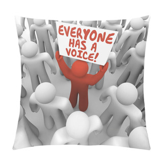 Personality  Man Holding Sign In Crowd - Everyone Has A Voice 3d Illustration. Pillow Covers