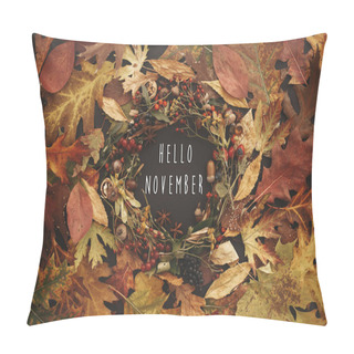 Personality  Hello November Text On Autumn Wreath Flat Lay. Fall Leaves Circle With Berries, Nuts, Acorns, Flowers, Herbs On Black Background. Autumn Composition. Seasons Greetings Card. Pillow Covers