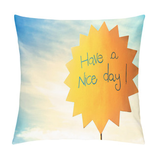 Personality  Greeting For A Nice Sunny Day Pillow Covers