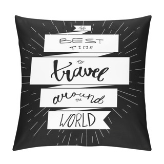 Personality  Art Poster Best Time Travel Original Hand Drawn Pillow Covers