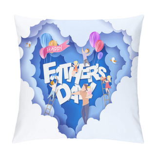 Personality  Happy Fathers Day Card. Paper Cut Style. Pillow Covers