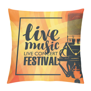 Personality  Vector Music Poster For A Concert Or Festival Of Live Music With The Image Of A Microphone On The Colored Background Pillow Covers