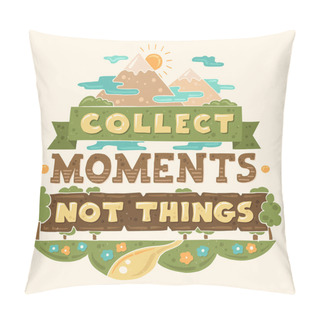 Personality  Modern Flat Design Hipster Illustration With Quote Phrase Collect Moments Not Things Pillow Covers