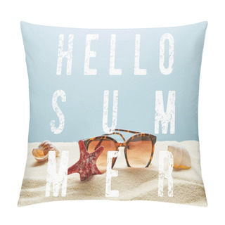 Personality  Brown Stylish Sunglasses On Sand With Seashells And Starfish On Blue Background With Hello Summer Lettering Pillow Covers