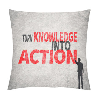 Personality  Turn Knowledge Into Action Pillow Covers