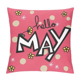 Personality  Hello May Word And Flower Vector Illustration Pillow Covers