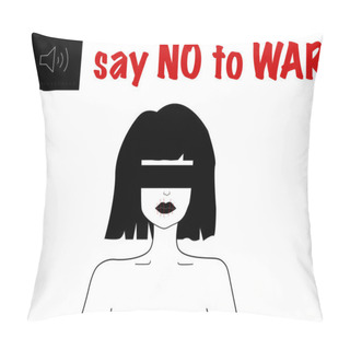 Personality  Illustration Of Blindfolded Woman Near Say No To War Lettering On White Pillow Covers