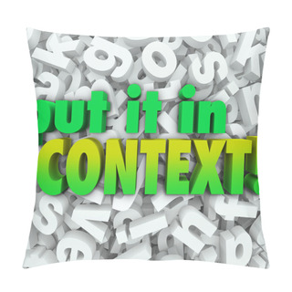 Personality  Put It In Context Words In 3d Letters Pillow Covers