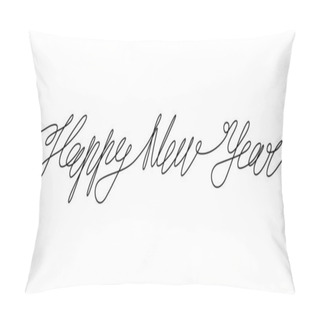 Personality  Continuous Line Drawing. Lettering. Happy New Year. Black Isolated On White Background. Hand Drawn Vector Illustration.  Pillow Covers