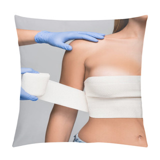 Personality  Cropped View Of Doctor Wrapping Breast Of Naked Woman With Elastic Bandage Isolated On Grey  Pillow Covers