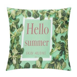 Personality  White Frame With Words Hello Summer, Enjoy Holidays And Fresh Green Leaves On Green Pillow Covers