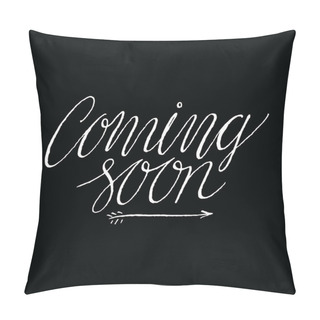 Personality  Coming Soon. Positive Quote Handwritten  Pillow Covers