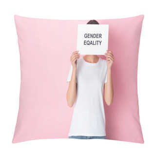 Personality  Woman In White T-shirt Covering Face With Gender Equality Lettering On Placard And Standing On Pink  Pillow Covers