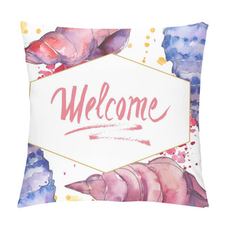 Personality  Blue And Purple Marine Tropical Seashells Isolated On White. Watercolor Illustration Frame With Welcome Lettering.  Pillow Covers