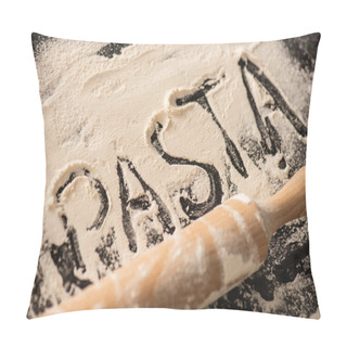 Personality  Pasta Lettering Written On Flour Near Rolling Pin On Black Background Pillow Covers