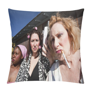 Personality  Three Trashy Women Pillow Covers