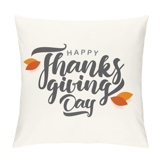 Personality  Happy Thanksgiving Day. Vector Greeting Card With Autumn Leaves Pillow Covers