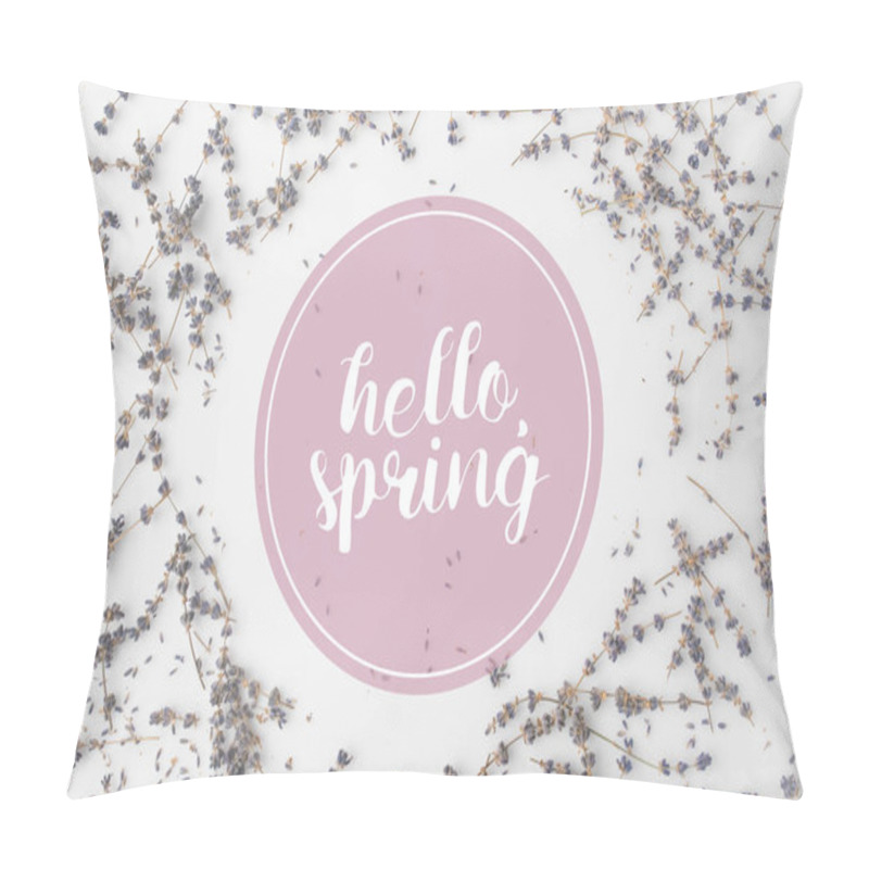 Personality  Top View Of HELLO SPRING Lettering With Round Frame Of Lavender Flowers On White Tabletop Pillow Covers