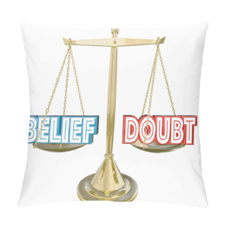 Personality  Belief Vs Doubt Balance Scale Faith Confidence  Pillow Covers