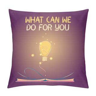 Personality  Conceptual Hand Writing Showing What Can We Do For You. Business Photo Text We Are At Your Service Willing To Help Do A Favor Or  Pillow Covers