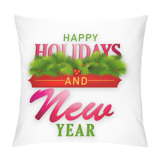 Personality  New Year And Happy Holidays Celebrations Poster Design. Pillow Covers