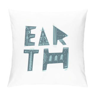 Personality  Tribal Style Nursery Print With Lettering. Earth Text. Ornate Symbols. Scandinavian Wall Art Pillow Covers