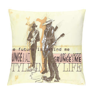 Personality  Music, Musician Placard. Grunge And Jazz Jam Session. Guitar Pla Pillow Covers