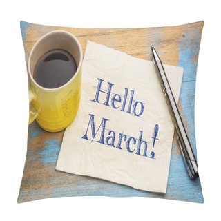 Personality  Hello March On Napkin Pillow Covers