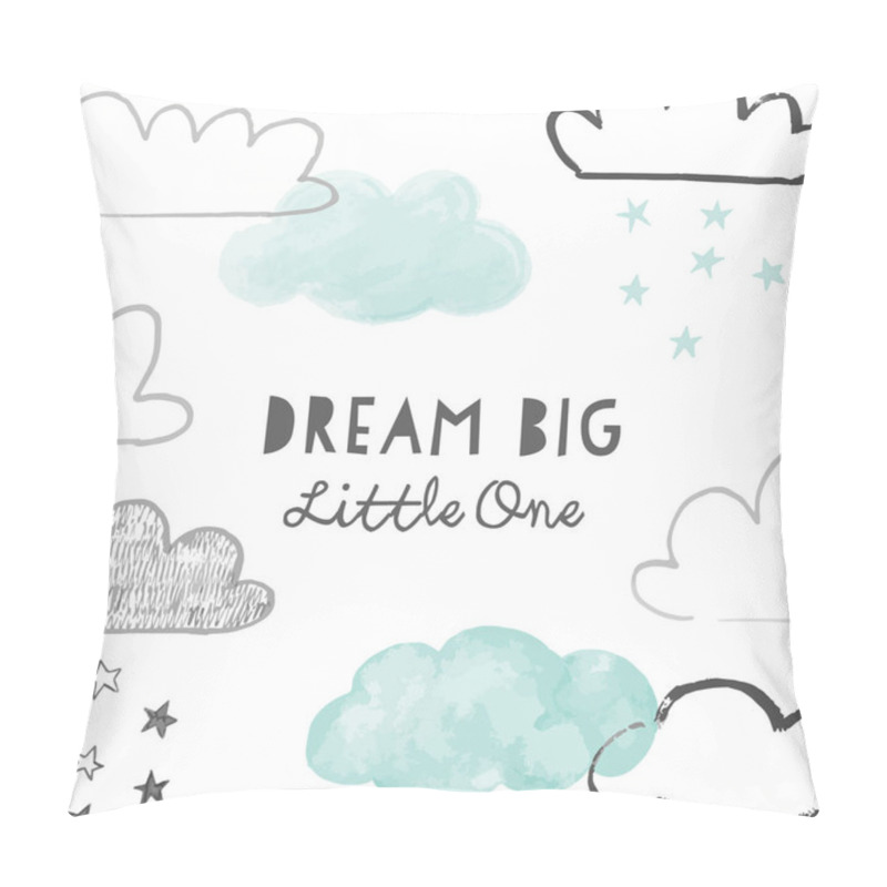 Personality  Dream Big Little One With Doodle Clouds Poster Or Card Design. Hand Drawn Vector Clouds Background With Nursery Phrase. Scandinavian Style Print.  Pillow Covers