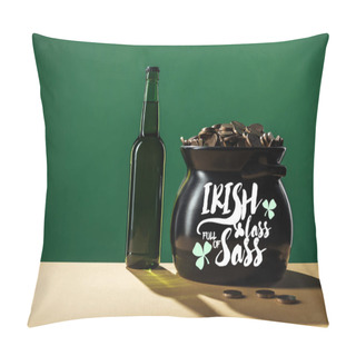 Personality  Beer Bottle And Black Pot With Golden Coins With Irish Lass Full Of Sass Lettering On Green Background Pillow Covers