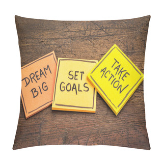 Personality  Dream Big, Set Goals, Take Action Pillow Covers