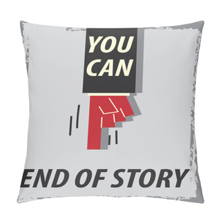 Personality  Words YOU CAN END OF STORY Pillow Covers