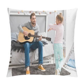 Personality  Happy Father Playing Guitar For Daughter In Bedroom While She Dancing In Front Of Him Pillow Covers