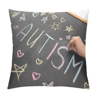 Personality  Partial View Of Woman Writing Word Autism On Chalkboard With Hearts, Stars And Suns Pillow Covers