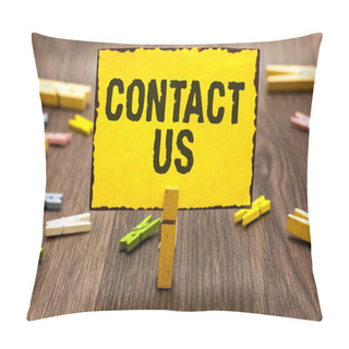 Personality  Text Sign Showing Contact Us. Conceptual Photo Group Of Person That Rendering Costumer Service Through Telecom Clothespin Holding Yellow Paper Note Several Clothespins Wooden Floor Pillow Covers