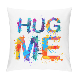 Personality  HUG ME! Rainbow Splash Paint Pillow Covers
