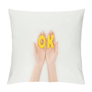 Personality  Cropped Person Holding Ok Word In Cookies Isolated On White Background Pillow Covers