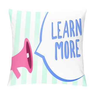Personality  Handwriting Text Learn More. Concept Meaning Deepen Knowledge Of The Thing You Want To Do Or New Skill Megaphone Loudspeaker Stripes Background Important Message Speech Bubble Pillow Covers