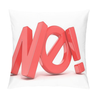Personality  Word NO With Prohibited Symbol. 3D Render Pillow Covers