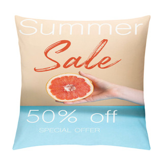 Personality  Cropped View Of Woman Holding Juicy Half Of Grapefruit Near Summer Sale, Fifty Percent Off, Special Offer Lettering On Beige And Blue  Pillow Covers