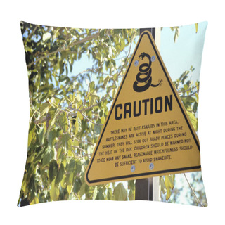 Personality  Rattlesnake Sign That Warns A Person For Dangerous Situations That Involve Rattlesnakes. Somewhere Placed In The Smith Rock State Park In Oregon, USA. Pillow Covers
