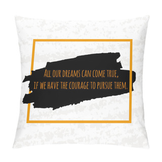 Personality  Typographic Poster Hand Drawing In The Form Of Quotes And Phrases To Raise Morale And Good Mood Are Written In Black Ink Brushes In The Orange Bar. Vector Pillow Covers