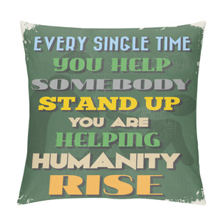 Personality  Retro Vintage Motivational Quote Poster. Grunge Effects Can Be E Pillow Covers