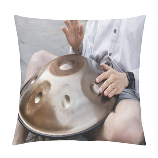 Personality  Cropped View Of Street Musician Performing Hang Drum On Urban Street  Pillow Covers