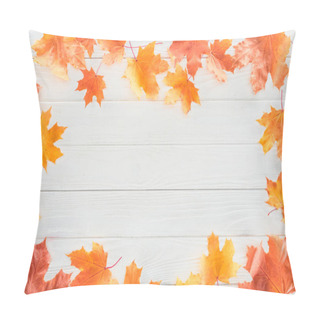 Personality  Top View Of Frame Of Orange Autumnal Maple Leaves On Wooden Surface Pillow Covers