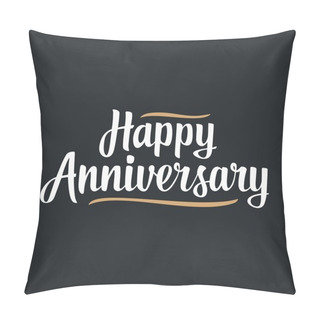 Personality  Happy Anniversary. Vector Illustration Isolated On Black Background Pillow Covers