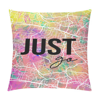 Personality  Just Go. Inspirational Quote  Pillow Covers